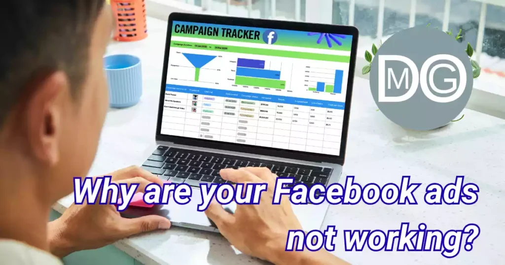 Why Your Facebook Ads Are Not Working – And What You Can Do